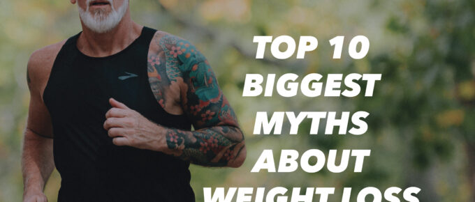 Top 10 Biggest Myths about Weight Loss